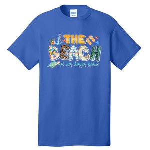 The Beach Is My Happy Place Vacation Summer Gift Tall T-Shirt