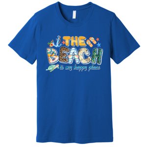 The Beach Is My Happy Place Vacation Summer Gift Premium T-Shirt