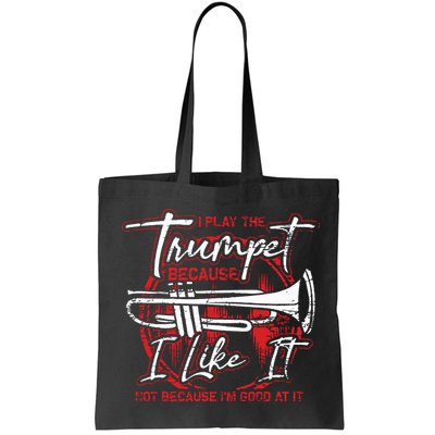 Trumpeter Because I Like It Jazz Musician Trumpet Bag