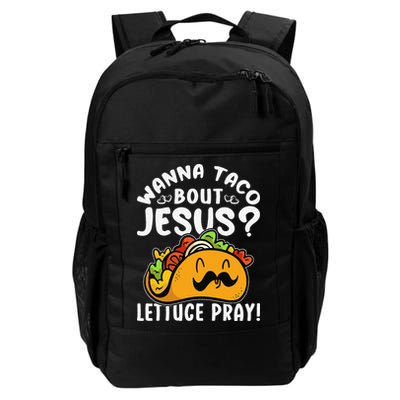 Taco Bout Jesus Lettuce Pray Taco Lover Viva México Backpack