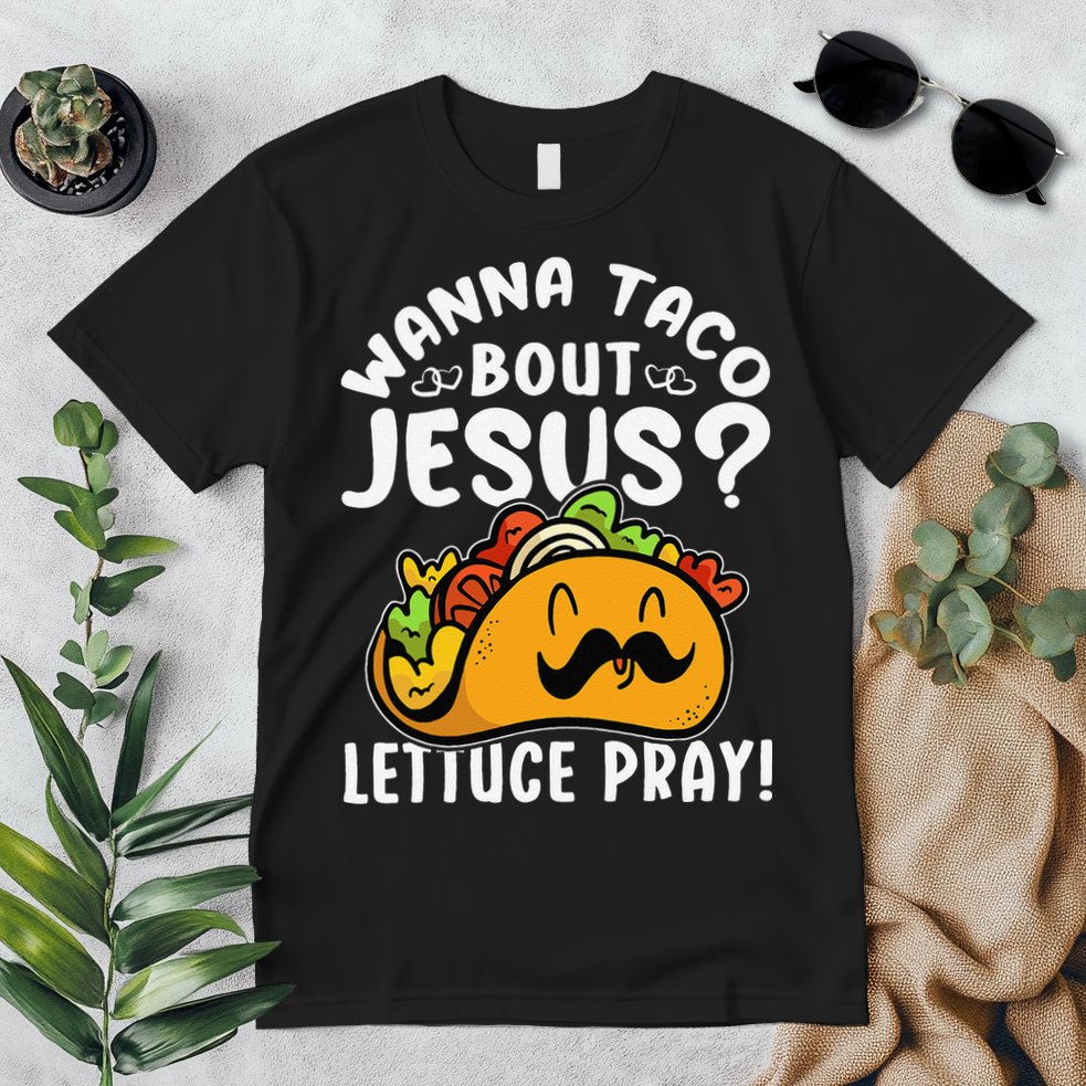 Taco Bout Jesus Lettuce Pray Taco Lover Viva México Premium T-Shirt