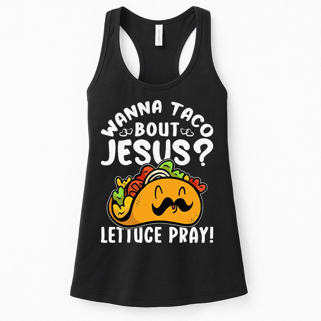 Taco Bout Jesus Lettuce Pray Taco Lover Viva México Womens Tank Top