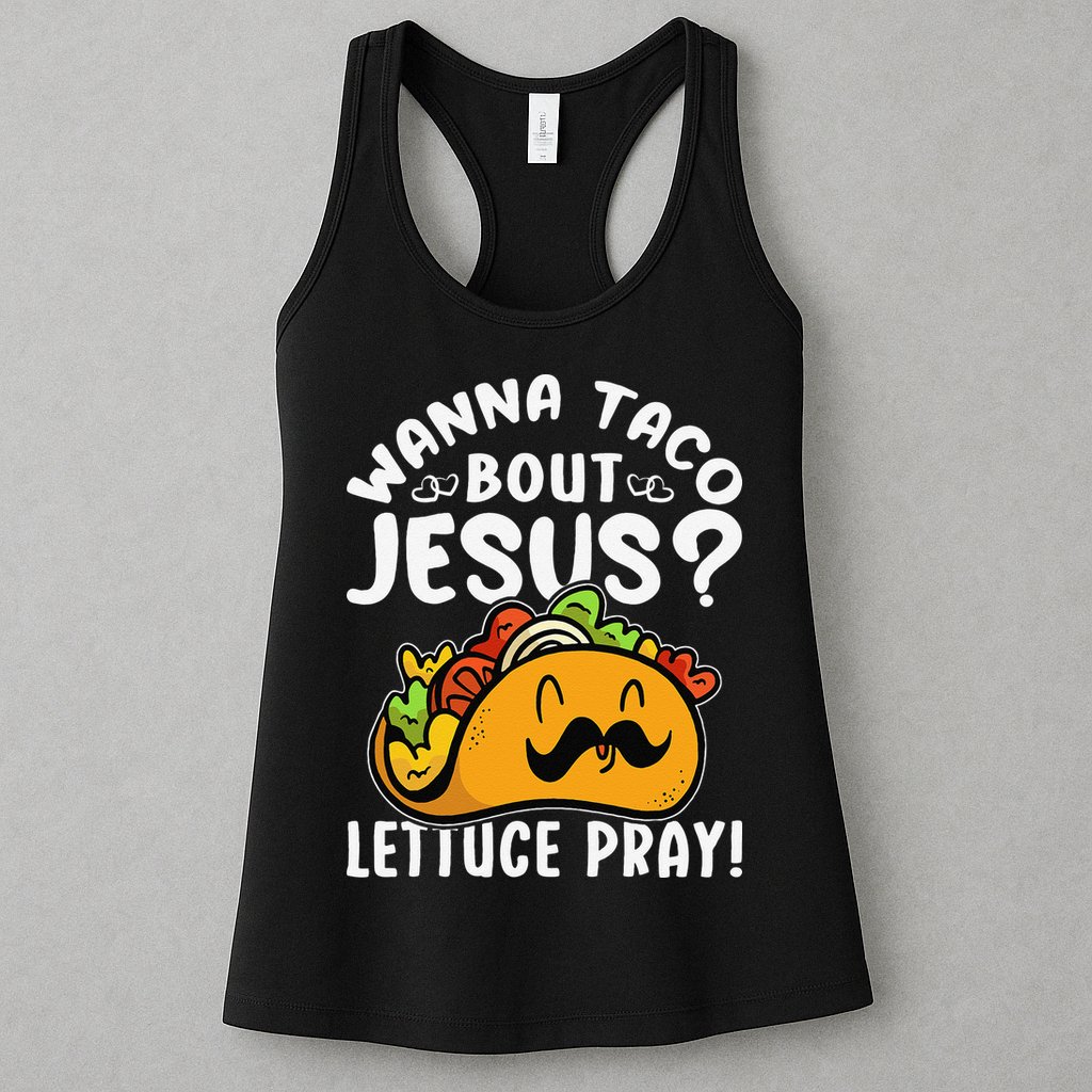 Taco Bout Jesus Lettuce Pray Taco Lover Viva México Womens Tank Top