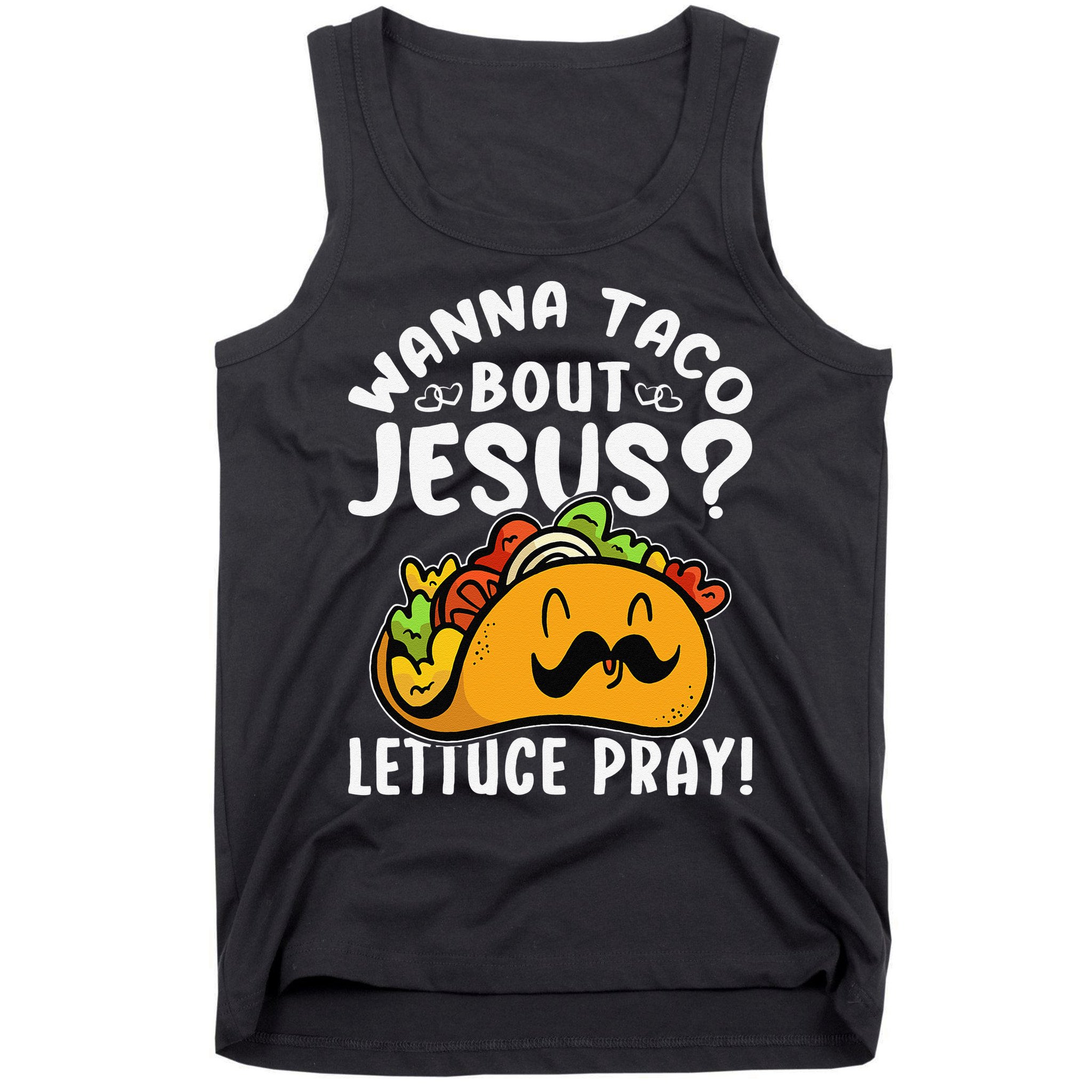 Taco Bout Jesus Lettuce Pray Taco Lover Viva México Tank Top