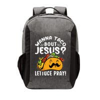 Taco Bout Jesus Lettuce Pray Taco Lover Viva México Vector Backpack