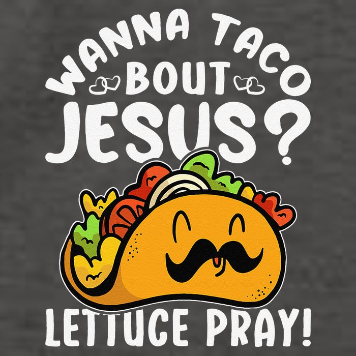 Taco Bout Jesus Lettuce Pray Taco Lover Viva México Vector Backpack