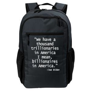 Trillionaires Billionaires Joe Biden Funny Quote Daily Commute Backpack