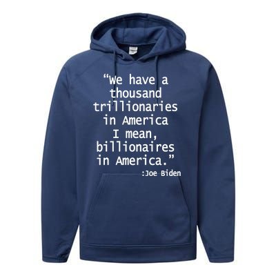 Trillionaires Billionaires Joe Biden Funny Quote Performance Fleece Hoodie