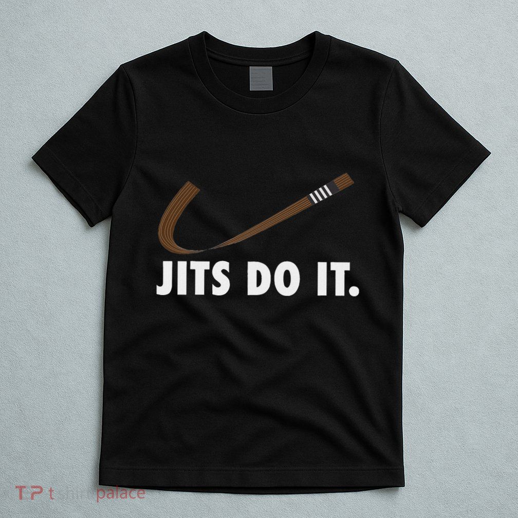 T Brazilian Jiu Jitsu Bjj Brown Belt Jits Do It T-Shirt