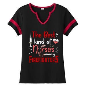 The Best Kind Of Nurses Marry Firefighters Firefighter Cute Gift Ladies Halftime Notch Neck Tee