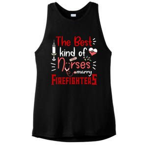 The Best Kind Of Nurses Marry Firefighters Firefighter Cute Gift Ladies PosiCharge Tri-Blend Wicking Tank