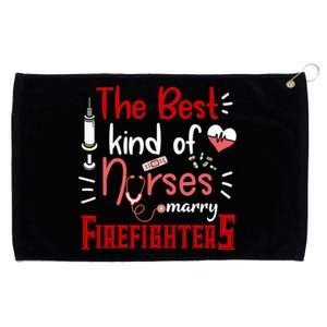 The Best Kind Of Nurses Marry Firefighters Firefighter Cute Gift Grommeted Golf Towel