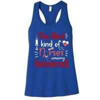 The Best Kind Of Nurses Marry Firefighters Firefighter Cute Gift Women's Racerback Tank