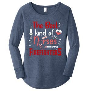 The Best Kind Of Nurses Marry Firefighters Firefighter Cute Gift Women's Perfect Tri Tunic Long Sleeve Shirt