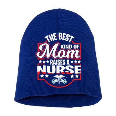 The Best Kind Of Mom Raises A Nurse Proud Mothers Day Funny Gift Funny Gift Short Acrylic Beanie