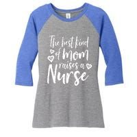 The Best Kind Of Mom Raises A Nurse Script Gift (Dark) Women's Tri-Blend 3/4-Sleeve Raglan Shirt