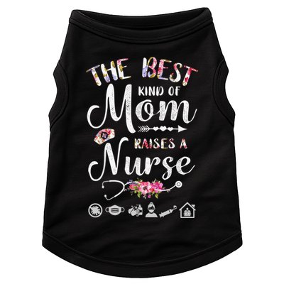 The Best Kind Of Mom Raises A Nurse Meaningful Gift Graphic Oversized Gift Doggie Tank