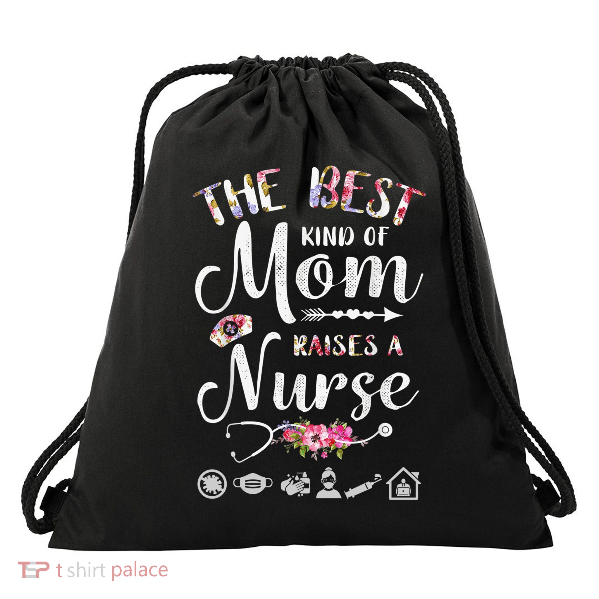 The Best Kind Of Mom Raises A Nurse Meaningful Gift Graphic Oversized Gift Drawstring Bag