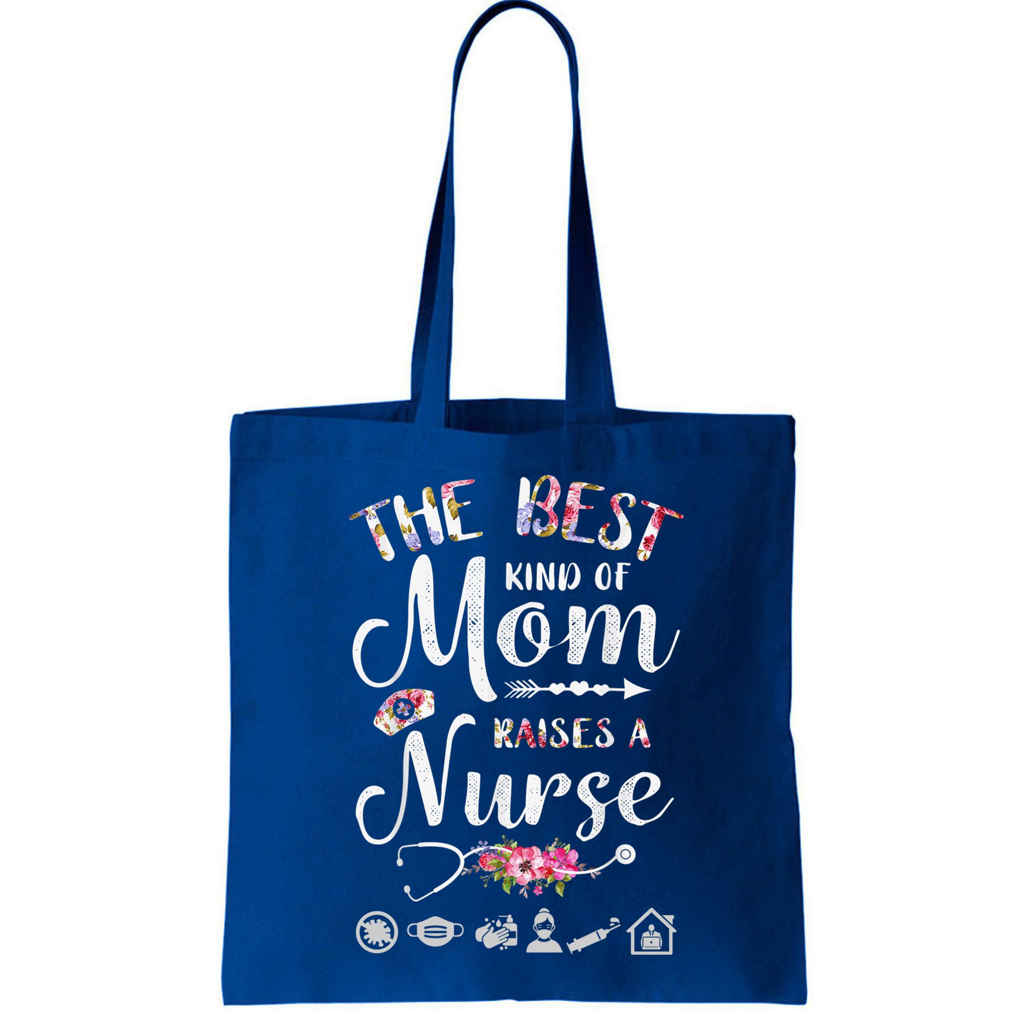 The Best Kind Of Mom Raises A Nurse Meaningful Gift Graphic Oversized Gift Bag