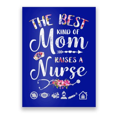 The Best Kind Of Mom Raises A Nurse Meaningful Gift Graphic Oversized Gift Poster