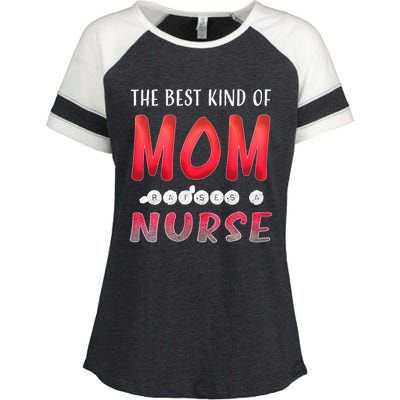 The Best Kind Of Mom Raises A Nurse Gift Cute Gift Enza Ladies Jersey Colorblock Tee