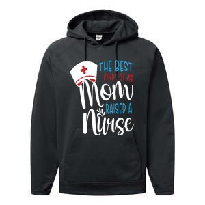 The Best Kind Of Mom Raised A Nurse Performance Fleece Hoodie