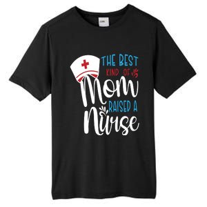 The Best Kind Of Mom Raised A Nurse Tall Fusion ChromaSoft Performance T-Shirt