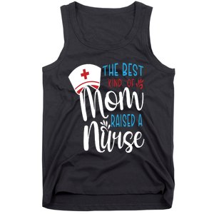 The Best Kind Of Mom Raised A Nurse Tank Top