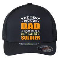 The Best Kind Of Dad Raised A U.S Army Soldier Flexfit Unipanel Trucker Cap