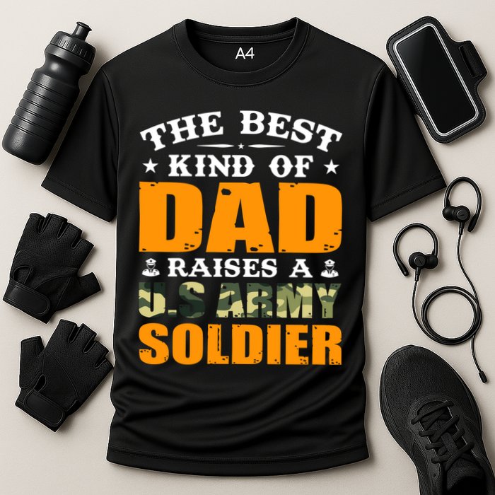 The Best Kind Of Dad Raised A U.S Army Soldier Performance Shirt
