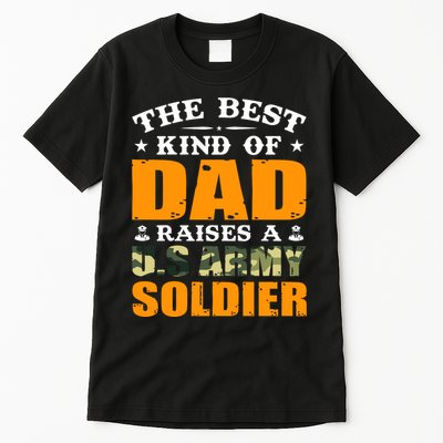 The Best Kind Of Dad Raised A U.S Army Soldier Tall T-Shirt