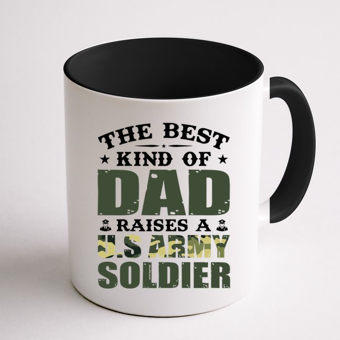 The Best Kind Of Dad Raised A U.S Army Soldier Mug