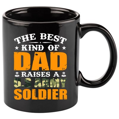 The Best Kind Of Dad Raised A U.S Army Soldier 11oz C Handle Ceramic Mug