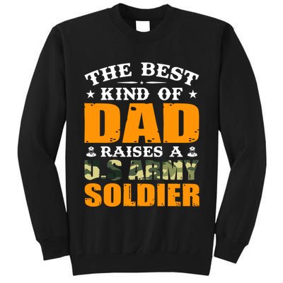 The Best Kind Of Dad Raised A U.S Army Soldier Tall Sweatshirt