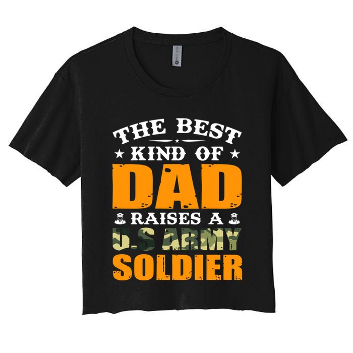 The Best Kind Of Dad Raised A U.S Army Soldier Crop Top