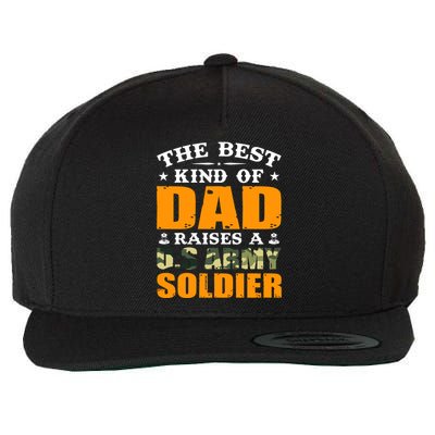 The Best Kind Of Dad Raised A U.S Army Soldier Wool Snapback Cap