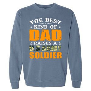 The Best Kind Of Dad Raised A U.S Army Soldier Garment-Dyed Sweatshirt