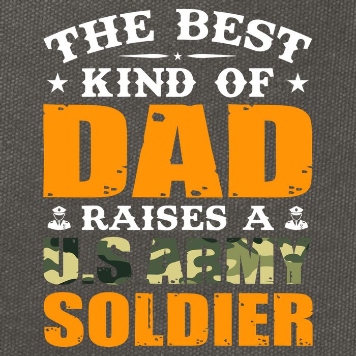The Best Kind Of Dad Raised A U.S Army Soldier Cotton Canvas Backpack