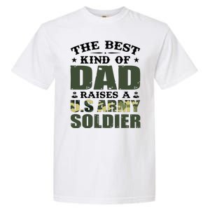 The Best Kind Of Dad Raised A U.S Army Soldier Garment-Dyed Heavyweight T-Shirt