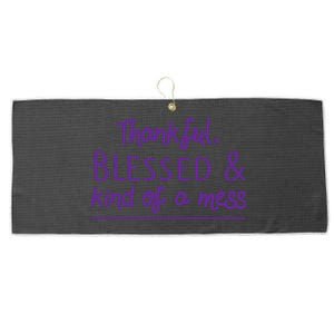 Thankful Blessed & Kind Of A Mess Large Microfiber Waffle Golf Towel