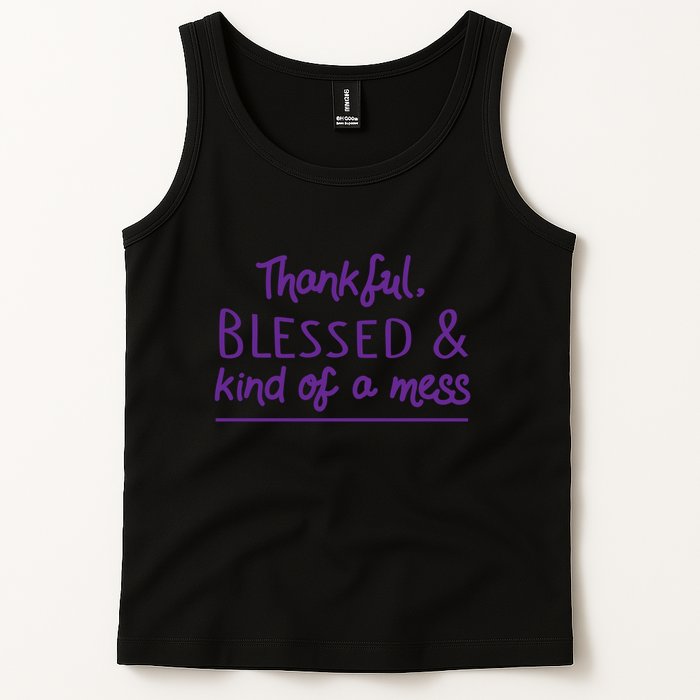Thankful Blessed & Kind Of A Mess Tank Top