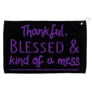 Thankful Blessed & Kind Of A Mess Grommeted Golf Towel