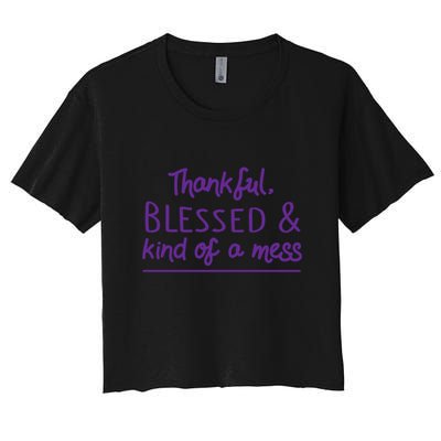Thankful Blessed & Kind Of A Mess Crop Top