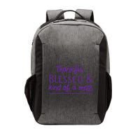 Thankful Blessed & Kind Of A Mess Vector Backpack
