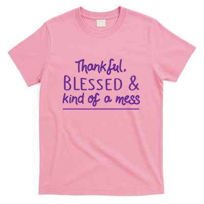Thankful Blessed & Kind Of A Mess T-Shirt