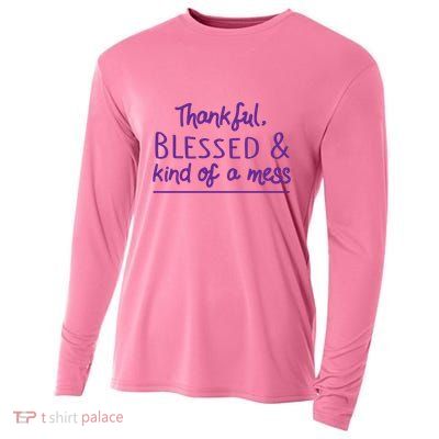 Thankful Blessed & Kind Of A Mess Cooling Performance Long Sleeve Crew