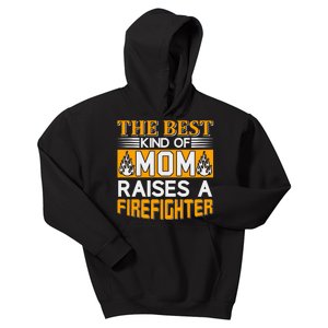 The Best Kind Of Mom Raises A Firefighter Kids Hoodie