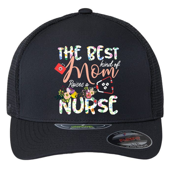 The Best Kind Of Mom Raises A Nurse Mother's Day Gift Flexfit Unipanel Trucker Cap