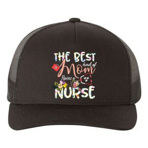 The Best Kind Of Mom Raises A Nurse Mother's Day Gift Yupoong Adult 5-Panel Trucker Hat