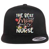 The Best Kind Of Mom Raises A Nurse Mother's Day Gift Flat Bill Trucker Hat